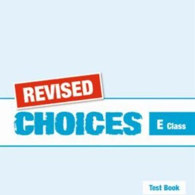 Choices for E Class Test Book