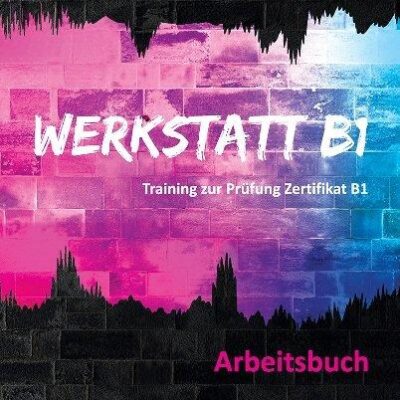 Werkstatt B1 Arbeitsbuch